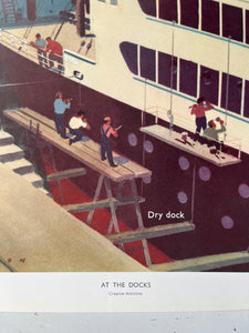Original 1950s School Poster, ‘At the Dockyard'