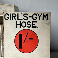 Load image into Gallery viewer, Vintage Shop sign, &#39;Girls-Gym Hose&#39;