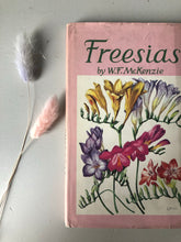 Load image into Gallery viewer, Vintage ‘Freesias’ book with Illustrated cover