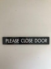 Load image into Gallery viewer, Vintage ‘Please Close Door’ sign