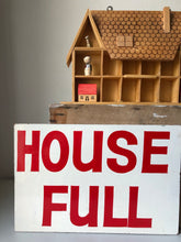 Load image into Gallery viewer, Vintage Wooden ‘House Full’ Prop sign