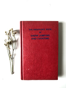 Observer Book of Show Jumping and Eventing