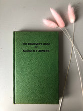 Load image into Gallery viewer, Observer Book of Garden Flowers