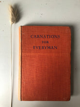 Load image into Gallery viewer, 1930s Carnations For Everyman book