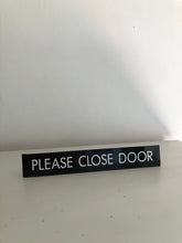 Load image into Gallery viewer, Vintage ‘Please Close Door’ sign