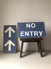 Load image into Gallery viewer, Vintage ‘No Entry’ Sign