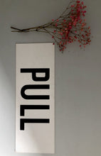 Load image into Gallery viewer, Vintage Double sided Sign, &#39;PULL/ LADIES&#39;