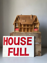 Load image into Gallery viewer, Vintage Wooden ‘House Full’ Prop sign