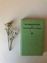 Load image into Gallery viewer, Observer Book of Freshwater Fish