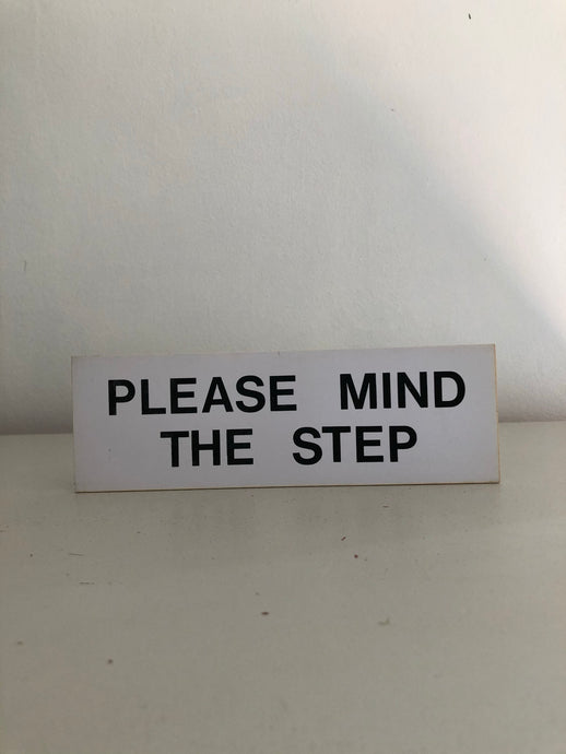 Vintage ‘Mind The Step’ sign