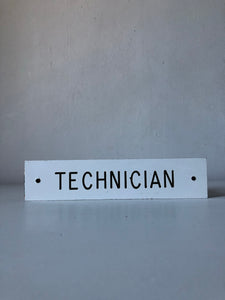 Vintage Classroom door ‘Technician’ Sign