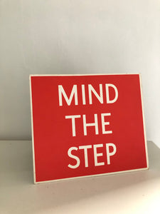 Vintage Double sided Sign, 'MIND THE STEP'