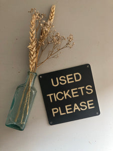 Vintage ‘USED TICKETS' plate sign