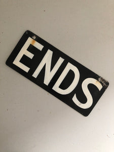 Vintage Metal 'ENDS' Sign
