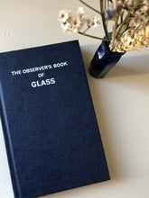 Load image into Gallery viewer, Observer book of Glass