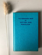 Load image into Gallery viewer, Observer Book of Pottery and Porcelain